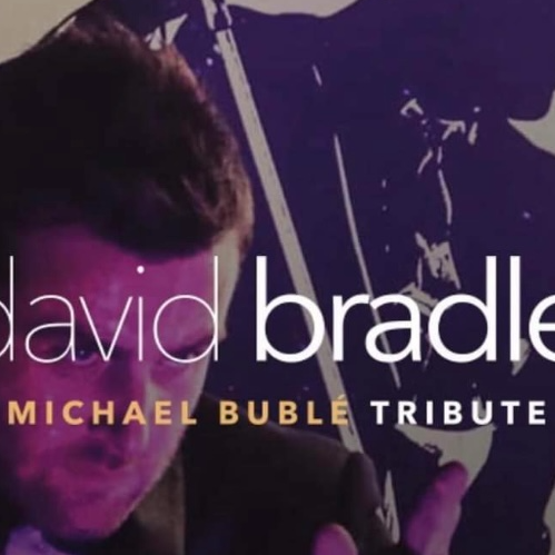 David Bradley: Michael Buble Tribute